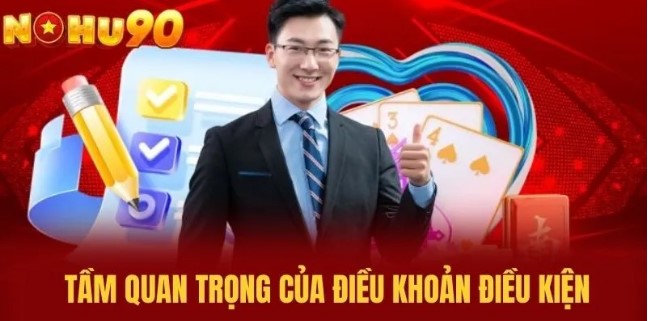 Hiểu rõ chính sách điều khoản và điều kiện tại Nohu90