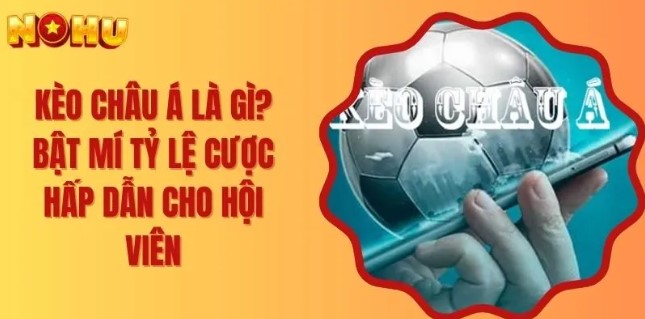 Kèo châu Á Nohu90 phổ biến trong nhiều trận