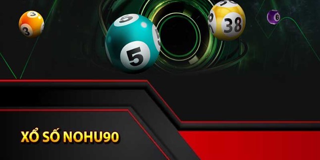Nhận kết quả nhanh chóng tại xổ số Nohu90