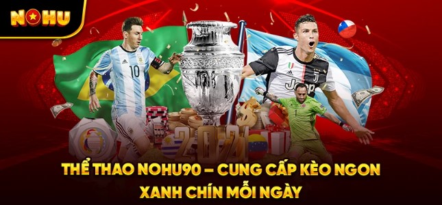 Tìm hiểu thông tin chi tiết về sảnh thể thao Nohu90 siêu hấp dẫn 
